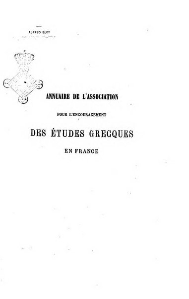 Annuaire de l'Association pour l'encouragement des etudes grecques en France