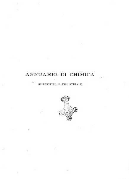 Annuario di chimica scientifica e industriale ... supplemento all'enciclopedia di chimica ...