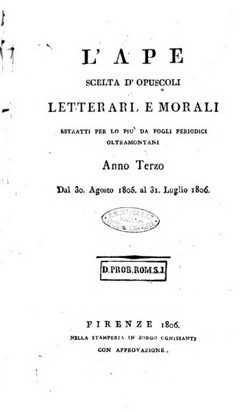 L'ape scelta di opuscoli letterari e morali estratti per lo piu da fogli periodici oltramontani