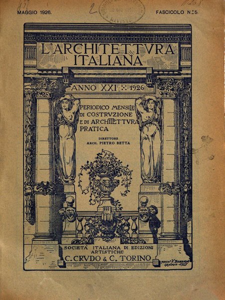 L'architettura italiana periodico mensile di costruzione e di architettura pratica