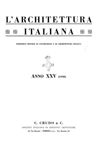 L'architettura italiana periodico mensile di costruzione e di architettura pratica