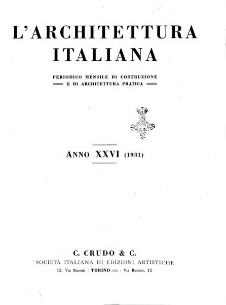 L'architettura italiana periodico mensile di costruzione e di architettura pratica