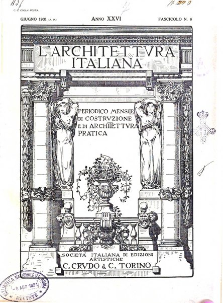 L'architettura italiana periodico mensile di costruzione e di architettura pratica