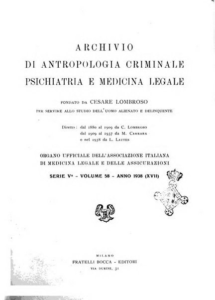 Archivio di antropologia criminale, psichiatria e medicina legale organo ufficiale della Associazione italiana di medicina legale e delle assicurazioni