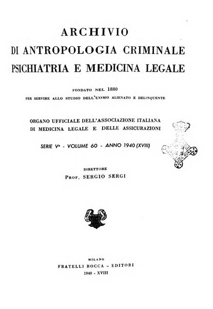 Archivio di antropologia criminale, psichiatria e medicina legale organo ufficiale della Associazione italiana di medicina legale e delle assicurazioni