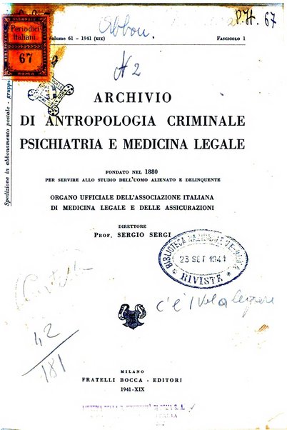 Archivio di antropologia criminale, psichiatria e medicina legale organo ufficiale della Associazione italiana di medicina legale e delle assicurazioni