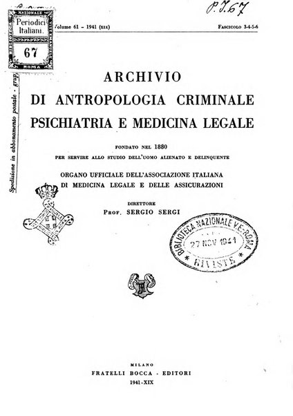 Archivio di antropologia criminale, psichiatria e medicina legale organo ufficiale della Associazione italiana di medicina legale e delle assicurazioni