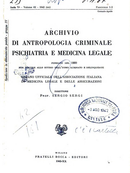 Archivio di antropologia criminale, psichiatria e medicina legale organo ufficiale della Associazione italiana di medicina legale e delle assicurazioni