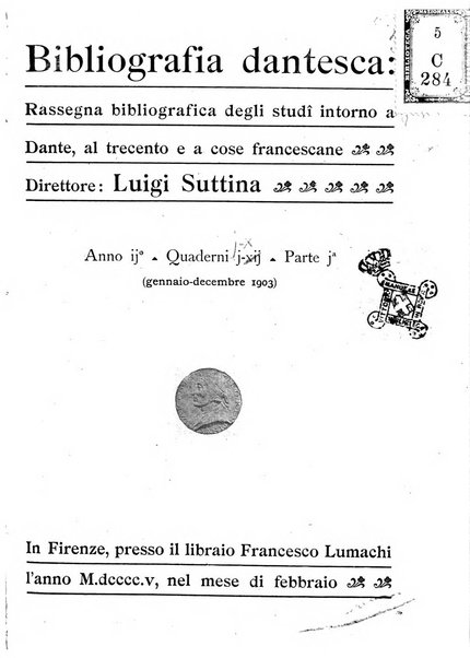 Bibliografia dantesca rassegna bibliografica degli studi intorno a Dante, al trecento e a cose francescane