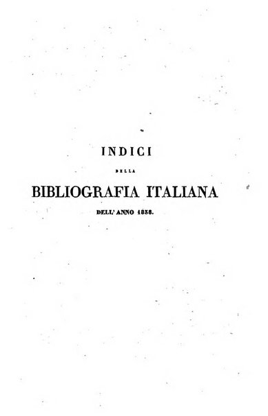 Bibliografia italiana, ossia elenco generale delle opere d'ogni specie e d'ogni lingua stampate in Italia e delle italiane pubblicate all'estero