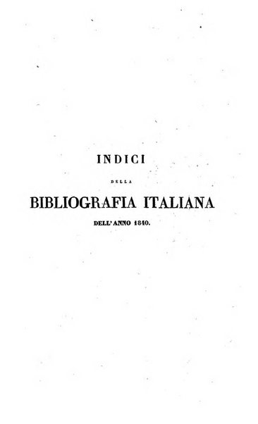 Bibliografia italiana, ossia elenco generale delle opere d'ogni specie e d'ogni lingua stampate in Italia e delle italiane pubblicate all'estero