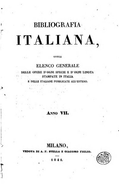 Bibliografia italiana, ossia elenco generale delle opere d'ogni specie e d'ogni lingua stampate in Italia e delle italiane pubblicate all'estero