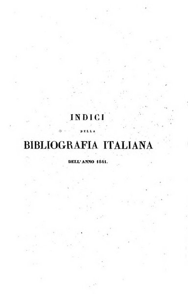 Bibliografia italiana, ossia elenco generale delle opere d'ogni specie e d'ogni lingua stampate in Italia e delle italiane pubblicate all'estero