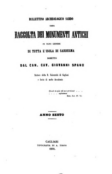 Bullettino archeologico sardo, ossia raccolta dei monumenti antichi in ogni genere di tutta l'isola di Sardegna