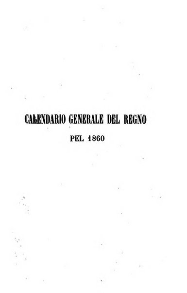 Calendario generale del Regno pel ... compilato d'ordine del Re per cura del Ministero dell'interno ...