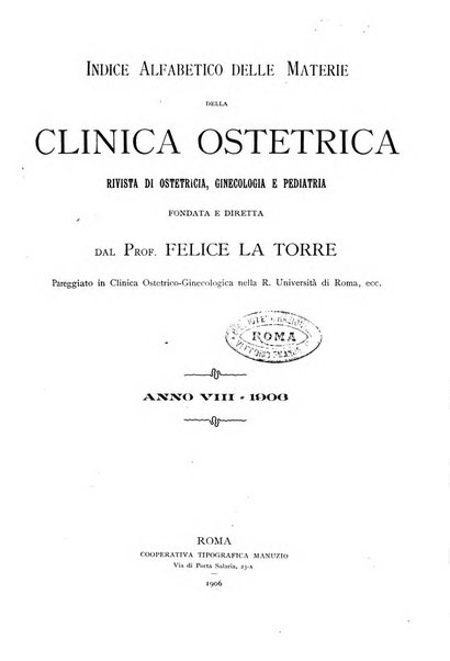 La clinica ostetrica rivista di ostetricia, ginecologia e pediatria. - A. 1, n. 1 (1899)-a. 40, n. 12 (dic. 1938)