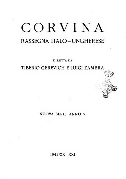 Corvina rivista di scienze, lettere ed arti della Società ungherese-italiana Mattia Corvino