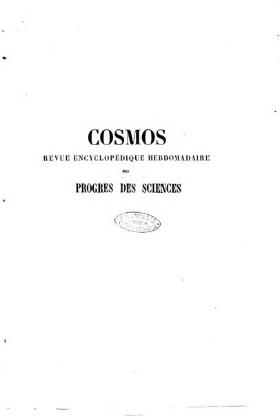 Le cosmos revue encyclopedique hebdomadaire des progres des sciences et de leurs applications aux arts et a l'industrie