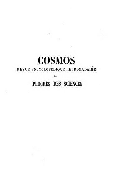 Le cosmos revue encyclopedique hebdomadaire des progres des sciences et de leurs applications aux arts et a l'industrie