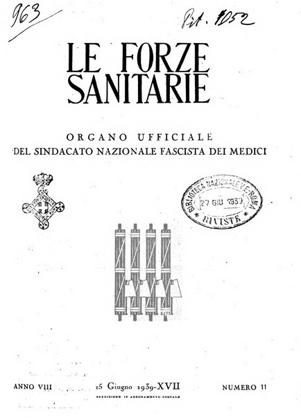 Le forze sanitarie organo ufficiale del Sindacato nazionale fascista dei medici e degli ordini dei medici