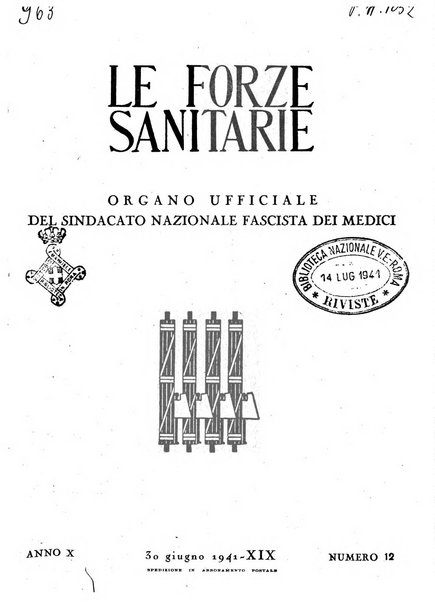 Le forze sanitarie organo ufficiale del Sindacato nazionale fascista dei medici e degli ordini dei medici