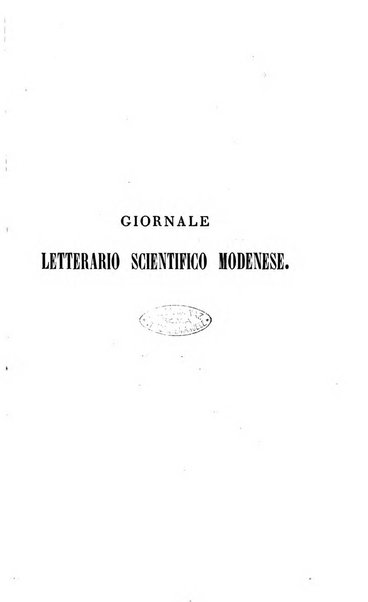 Il giornale letterario scientifico modenese raccolta periodica di produzioni scelte originali italiane e straniere inedite in Italia