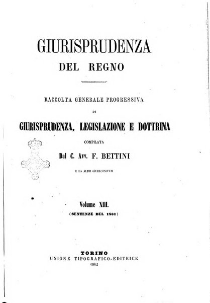 Giurisprudenza del Regno raccolta generale progressiva di giurisprudenza, legislazione e dottrina