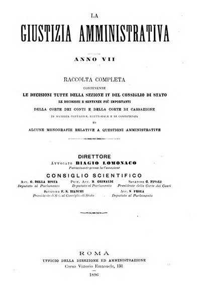 La giustizia amministrativa raccolta di decisioni e pareri del Consiglio di Stato, decisioni della Corte dei conti, sentenze della Cassazione di Roma, e decisioni delle Giunte provinciali amministrative