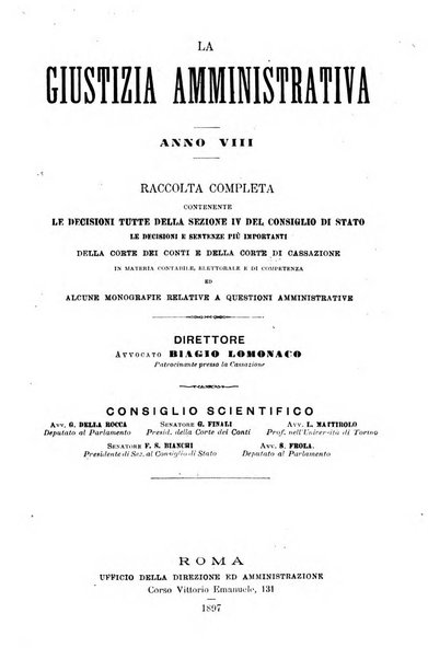 La giustizia amministrativa raccolta di decisioni e pareri del Consiglio di Stato, decisioni della Corte dei conti, sentenze della Cassazione di Roma, e decisioni delle Giunte provinciali amministrative