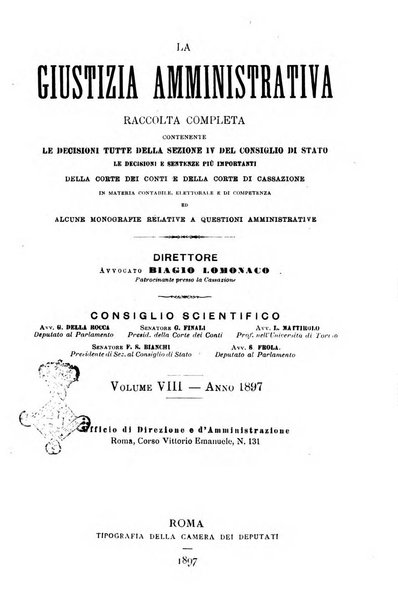 La giustizia amministrativa raccolta di decisioni e pareri del Consiglio di Stato, decisioni della Corte dei conti, sentenze della Cassazione di Roma, e decisioni delle Giunte provinciali amministrative