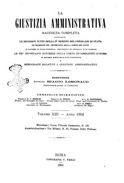 La giustizia amministrativa raccolta di decisioni e pareri del Consiglio di Stato, decisioni della Corte dei conti, sentenze della Cassazione di Roma, e decisioni delle Giunte provinciali amministrative