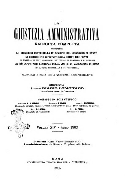 La giustizia amministrativa raccolta di decisioni e pareri del Consiglio di Stato, decisioni della Corte dei conti, sentenze della Cassazione di Roma, e decisioni delle Giunte provinciali amministrative