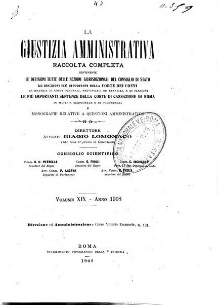 La giustizia amministrativa raccolta di decisioni e pareri del Consiglio di Stato, decisioni della Corte dei conti, sentenze della Cassazione di Roma, e decisioni delle Giunte provinciali amministrative