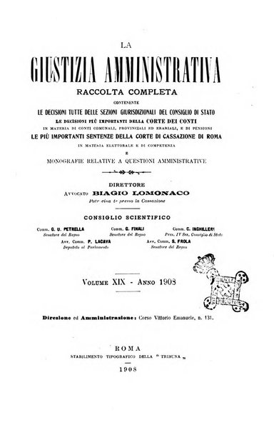 La giustizia amministrativa raccolta di decisioni e pareri del Consiglio di Stato, decisioni della Corte dei conti, sentenze della Cassazione di Roma, e decisioni delle Giunte provinciali amministrative