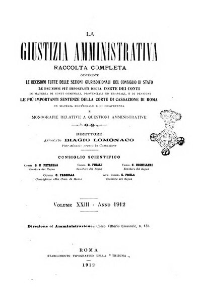 La giustizia amministrativa raccolta di decisioni e pareri del Consiglio di Stato, decisioni della Corte dei conti, sentenze della Cassazione di Roma, e decisioni delle Giunte provinciali amministrative