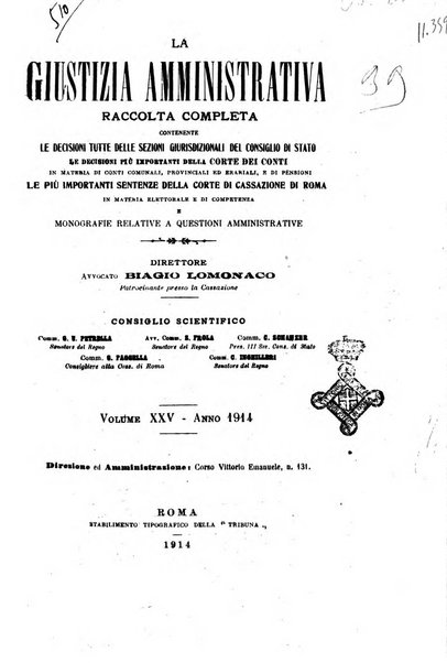 La giustizia amministrativa raccolta di decisioni e pareri del Consiglio di Stato, decisioni della Corte dei conti, sentenze della Cassazione di Roma, e decisioni delle Giunte provinciali amministrative