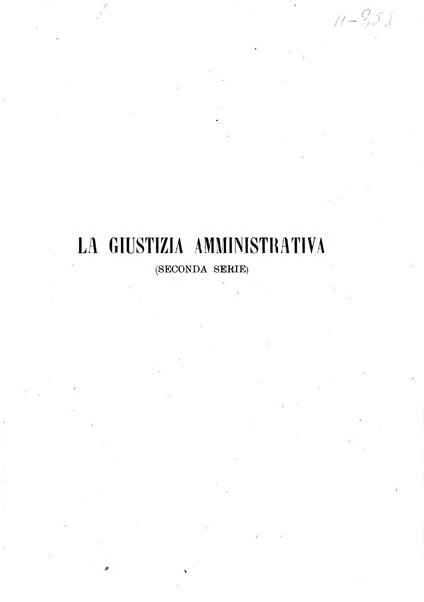 La giustizia amministrativa raccolta di decisioni e pareri del Consiglio di Stato, decisioni della Corte dei conti, sentenze della Cassazione di Roma, e decisioni delle Giunte provinciali amministrative