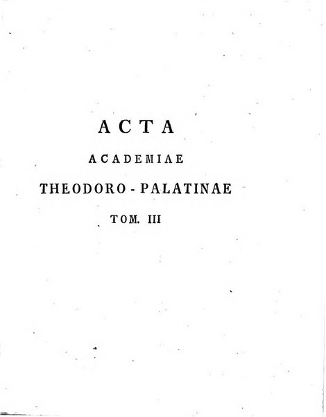 Historia et commentationes Academiae electoralis scientiarum et elegantiorum literarum Theodoro-Palatinae