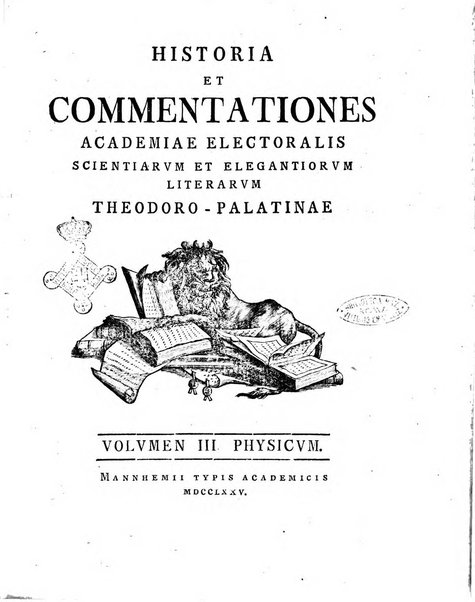 Historia et commentationes Academiae electoralis scientiarum et elegantiorum literarum Theodoro-Palatinae