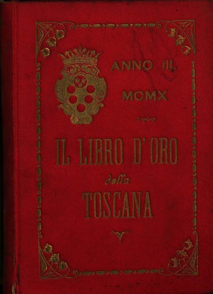 Il libro d'oro della Toscana pubblicazione dell'Ufficio araldico, Archivio genealogico di Firenze