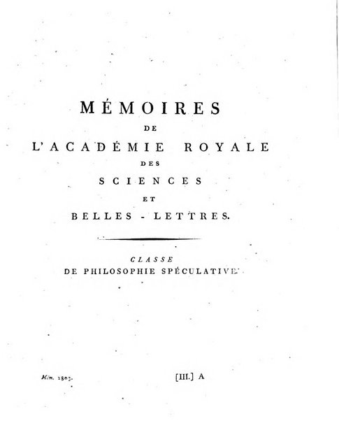 Memoires de l'Academie royale des sciences et belles lettres depuis l'avenement de Frederic Guillaume 2. au throne