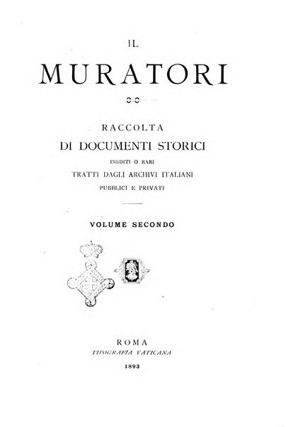 Il Muratori raccolta di documenti storici inediti o rari tratti dagli archivi italiani pubblici e privati