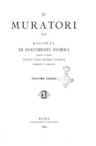 Il Muratori raccolta di documenti storici inediti o rari tratti dagli archivi italiani pubblici e privati