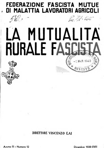 La mutualita rurale fascista rivista mensile della Federazione fascista mutue di malattia per i lavoratori agricoli