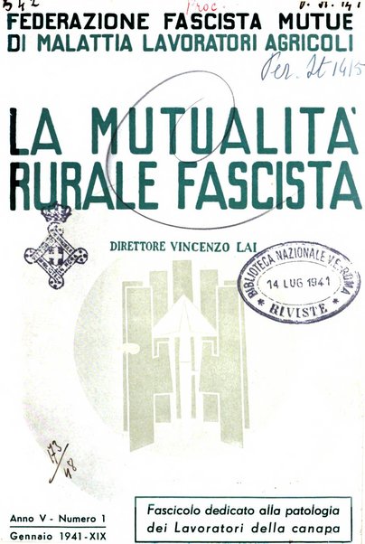 La mutualita rurale fascista rivista mensile della Federazione fascista mutue di malattia per i lavoratori agricoli