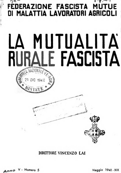 La mutualita rurale fascista rivista mensile della Federazione fascista mutue di malattia per i lavoratori agricoli