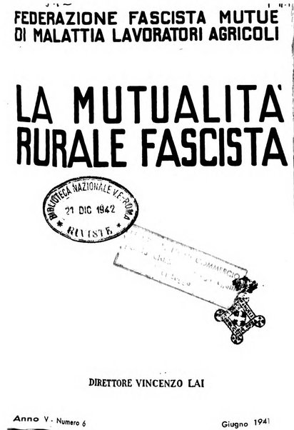 La mutualita rurale fascista rivista mensile della Federazione fascista mutue di malattia per i lavoratori agricoli