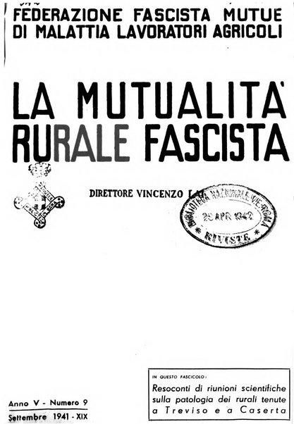 La mutualita rurale fascista rivista mensile della Federazione fascista mutue di malattia per i lavoratori agricoli