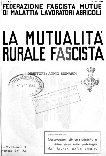 La mutualita rurale fascista rivista mensile della Federazione fascista mutue di malattia per i lavoratori agricoli