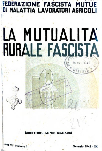 La mutualita rurale fascista rivista mensile della Federazione fascista mutue di malattia per i lavoratori agricoli